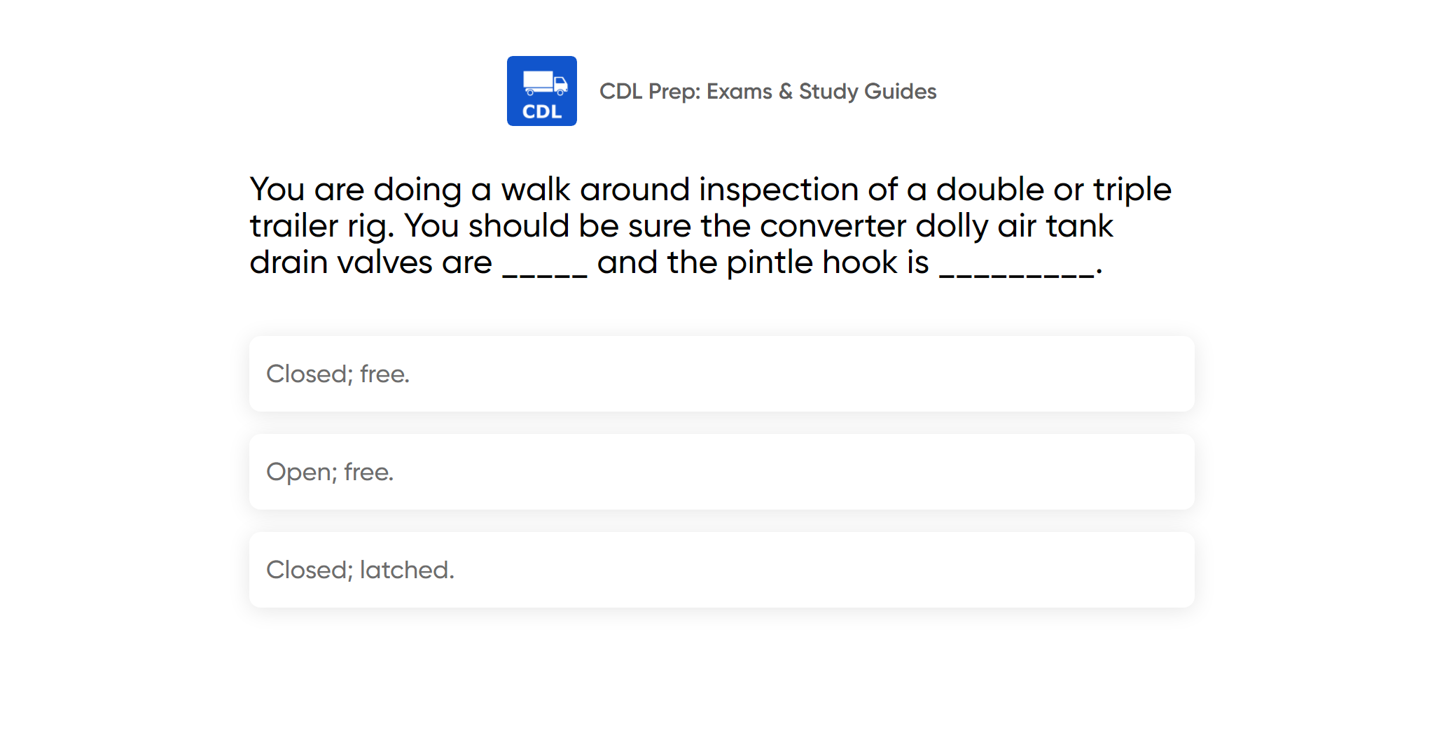 You are doing a walk around inspection of a double or triple trailer rig. You should be sure the