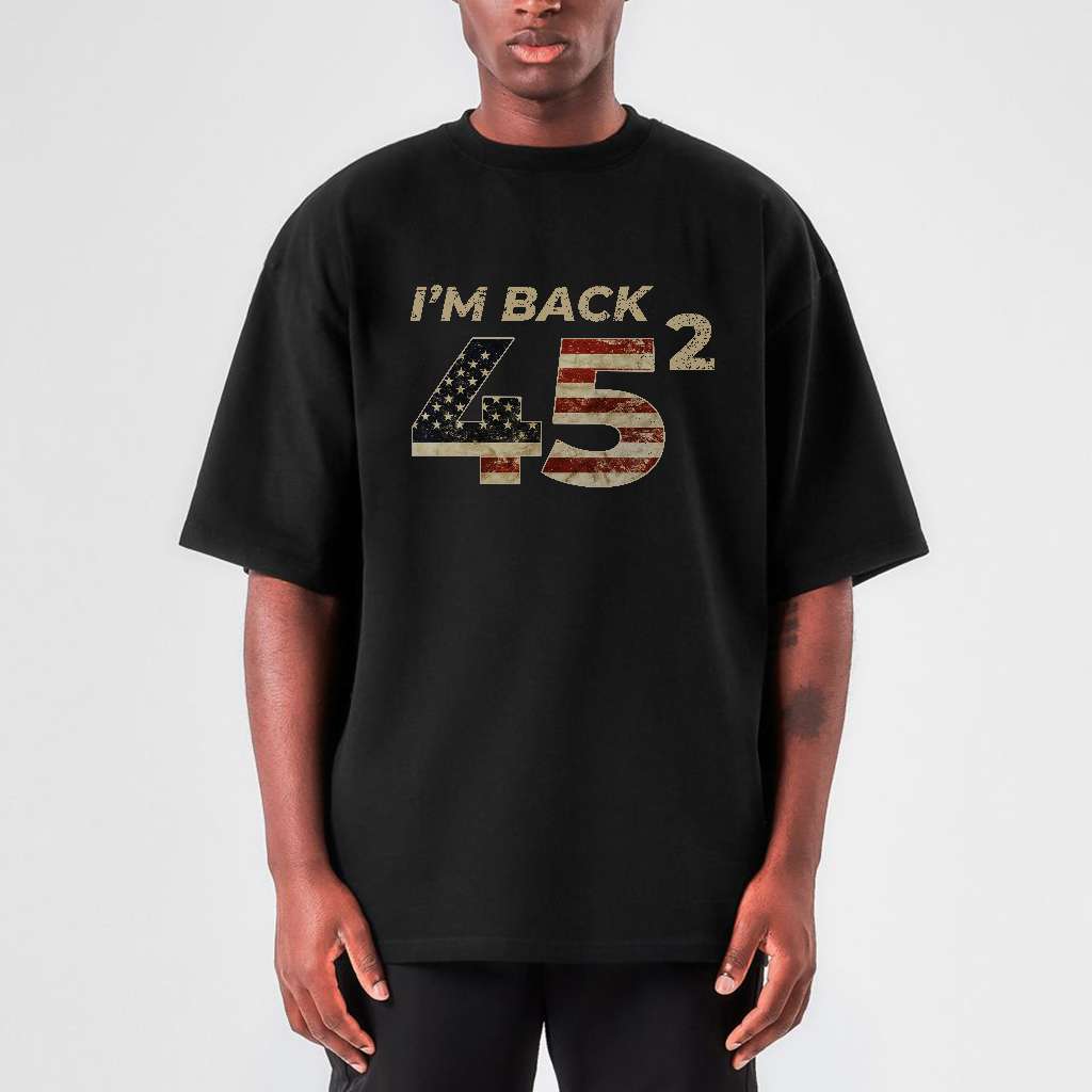 Trump I’m Back 45 Squared Trump I’m Back Trending T-shirt