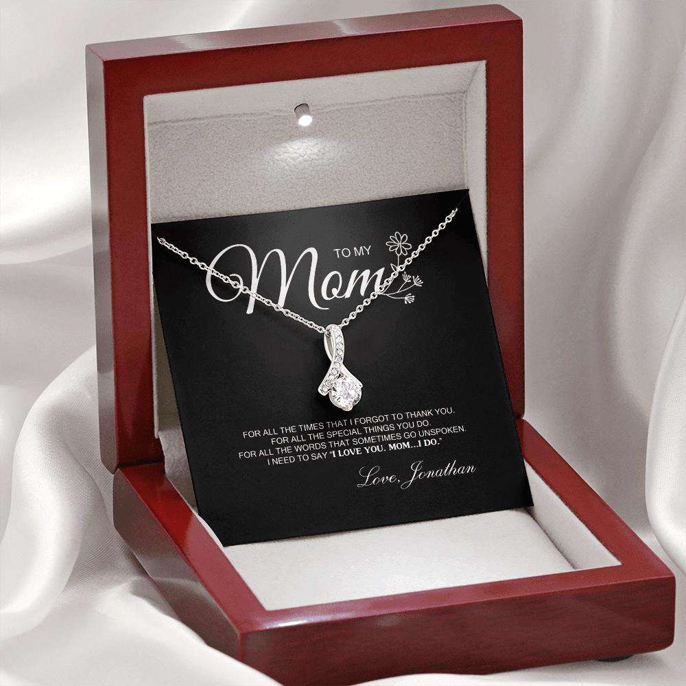 Mother Necklace For All The Times That I Forgot To Thank You Custom Alluring Beauty Necklace