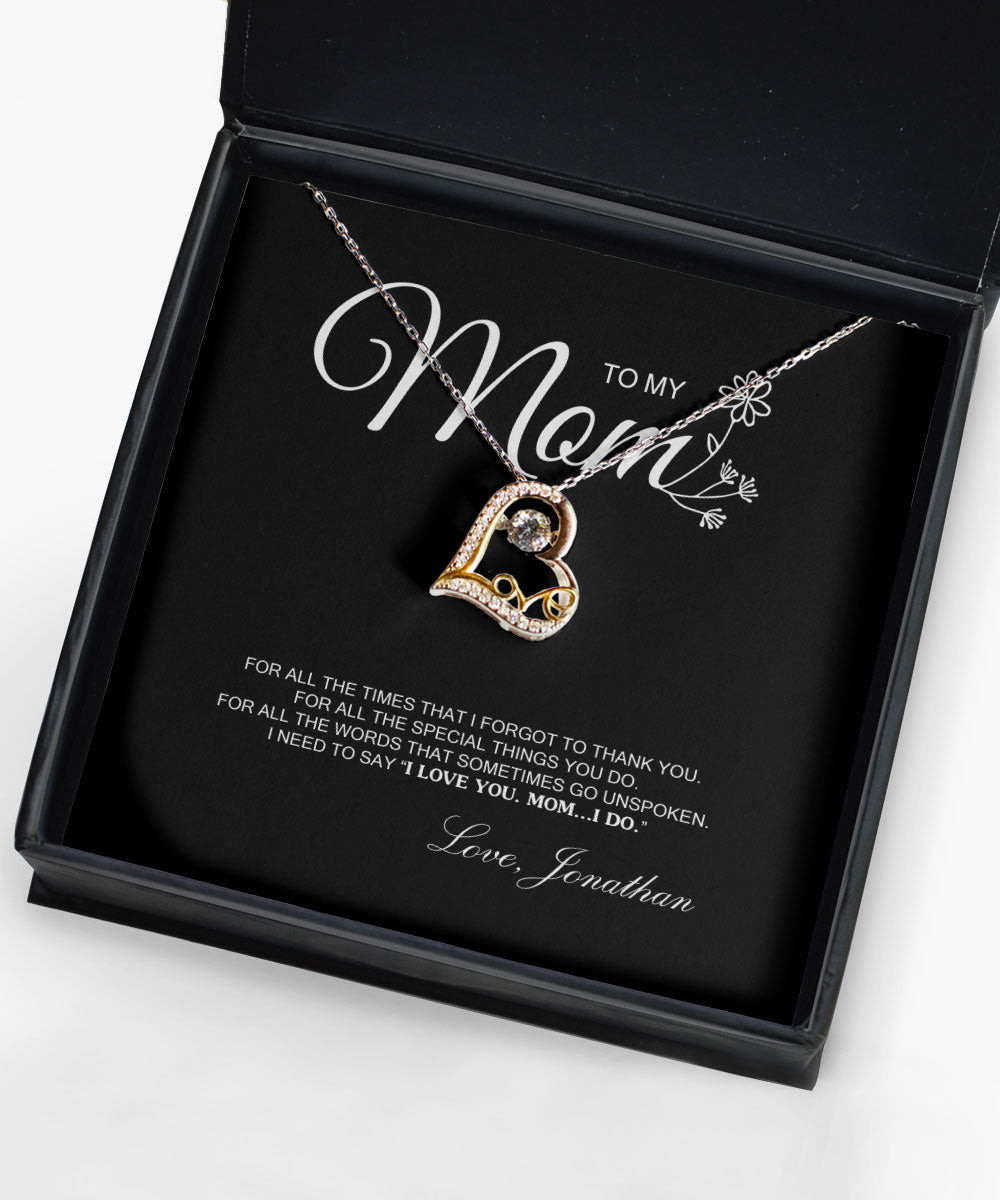 Mom Necklace For All The Times That I Forgot To Thank You Custom Love Dancing Necklace