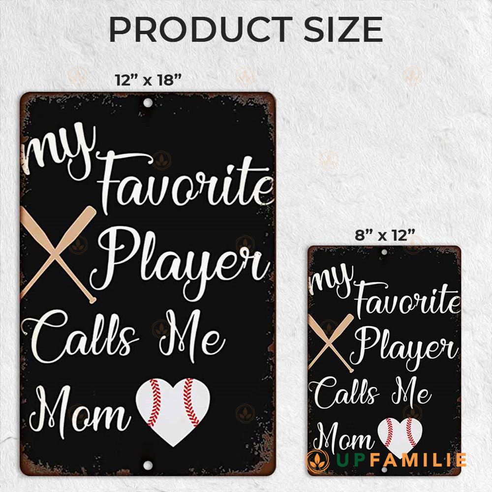 Baseball Mom Metal Sign My Favorite Baseball Player Calls Me Mom