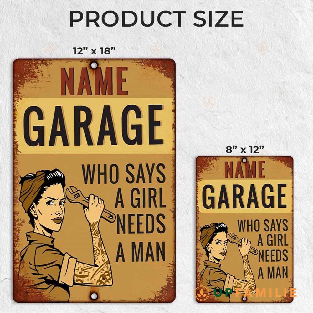Custom Metal Signs Garage Who Says A Girl Needs A Man