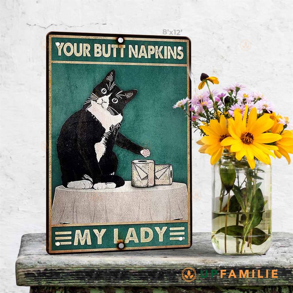 Toilet Metal Sign Cat Your Butt Napkins My Lady