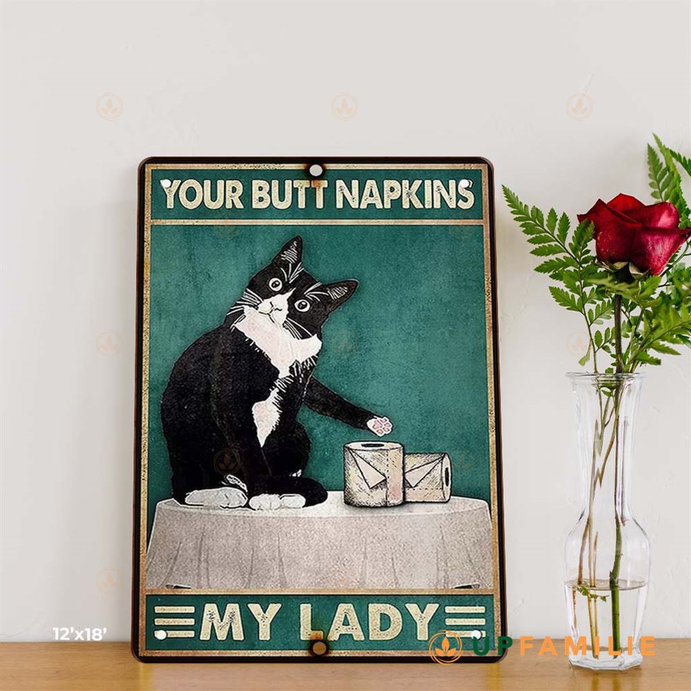 Toilet Metal Sign Cat Your Butt Napkins My Lady