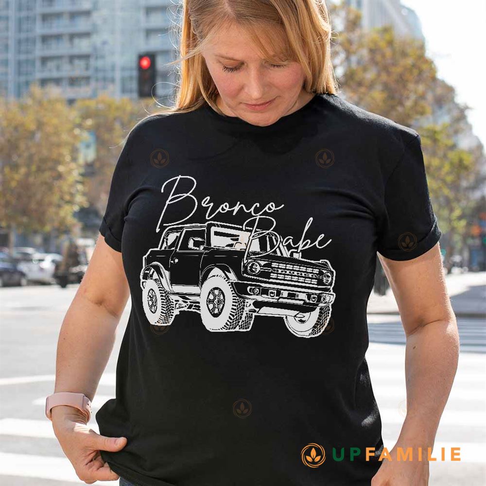 Ford Bronco Tshirt Bronco Babe Trending Shirt