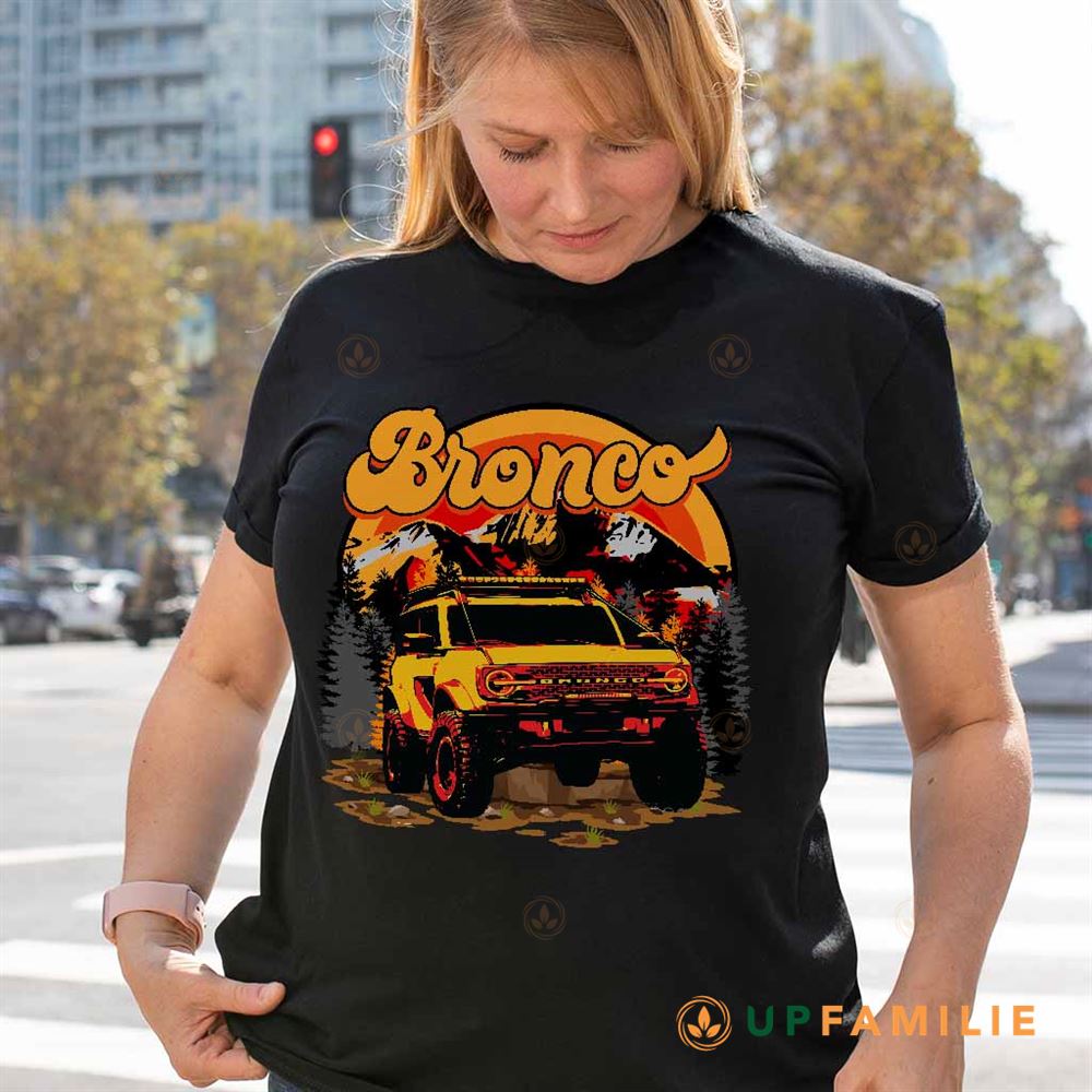 Ford Bronco Tshirt Bronco Mountains Trending Shirt