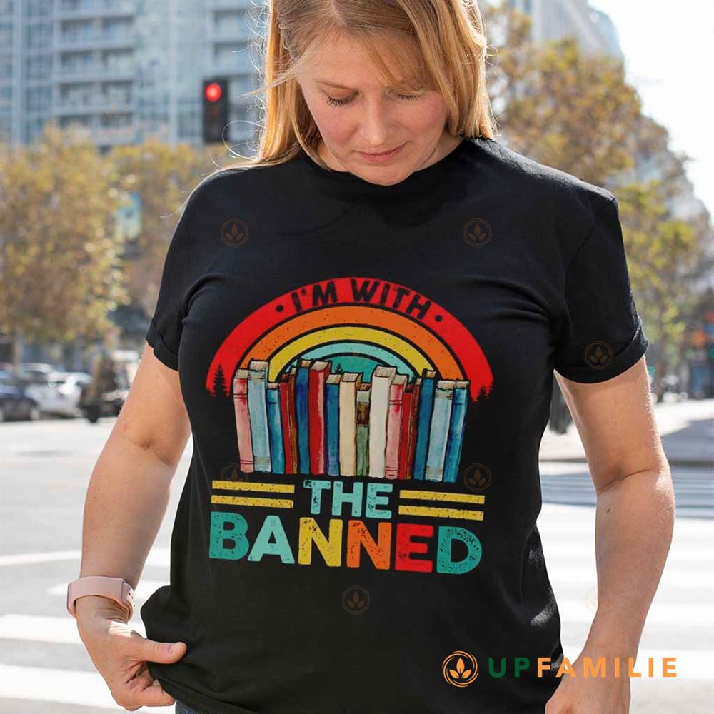 I'm With The Banned Shirt Colorful Books Shirt