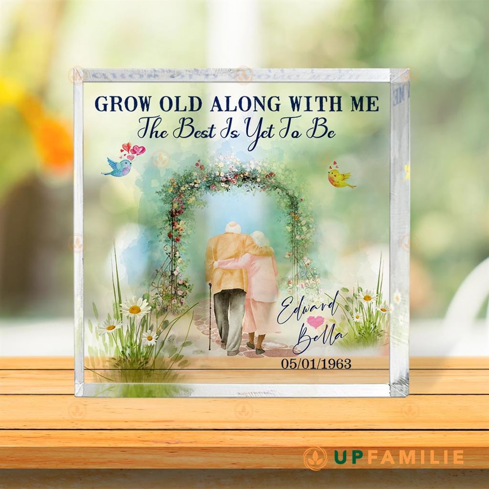 Grow Old Along With Me The Best Is Yet To Be Custom Acrylic Plaques Nice Gifts For Mom