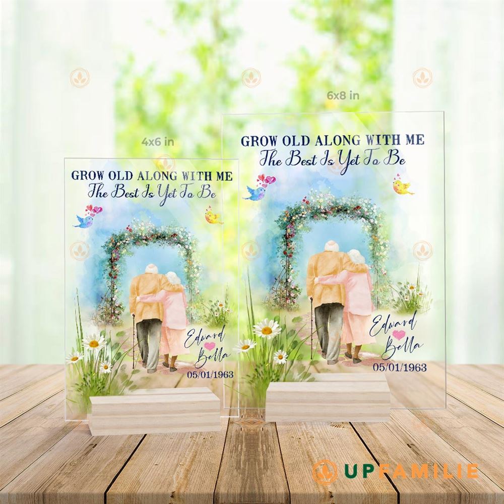 Grow Old Along With Me The Best Is Yet To Be Custom Acrylic Plaques With Stand