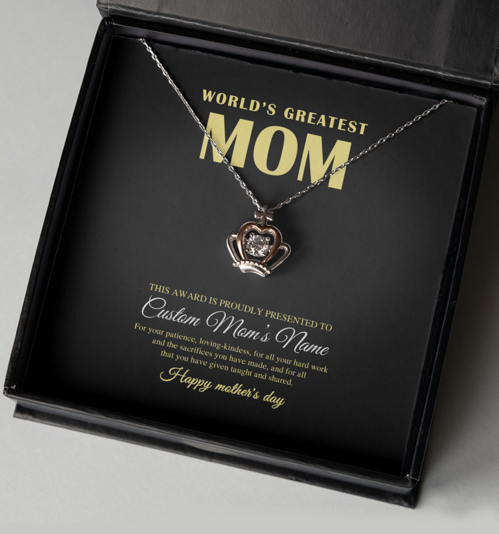 Mom Necklace For All That You Have Given Taught And Shared Custom Name Crown Necklace Mother’s Day Gifts