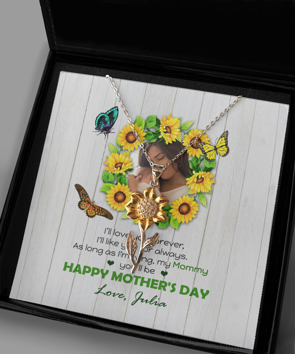 Mom Necklace I Will Like You For Always Custom Sunflower Pendant Necklace Mother’s Day Gifts