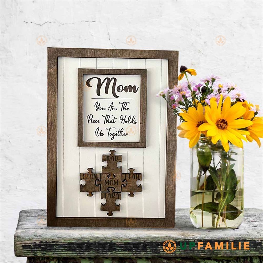 Mom Puzzle Sign Mom You Hold Us Together Custom Puzzle Sign