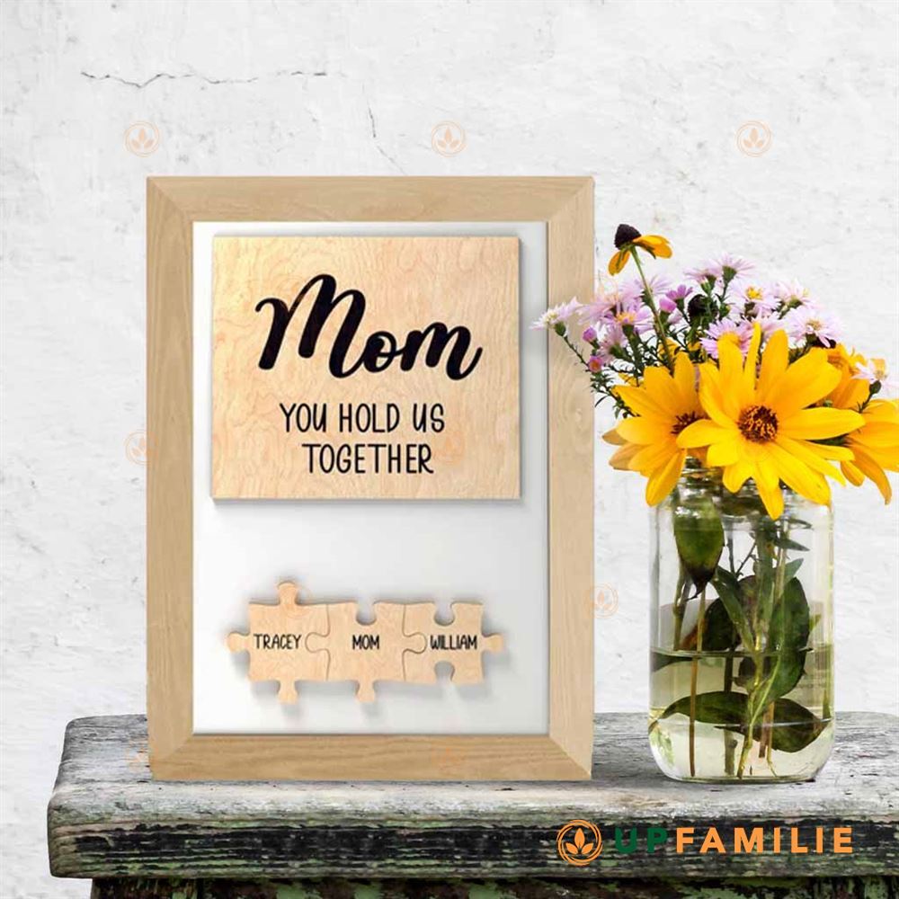Mom Puzzle Sign Mom You Hold Us Together Personalized Puzzle Sign