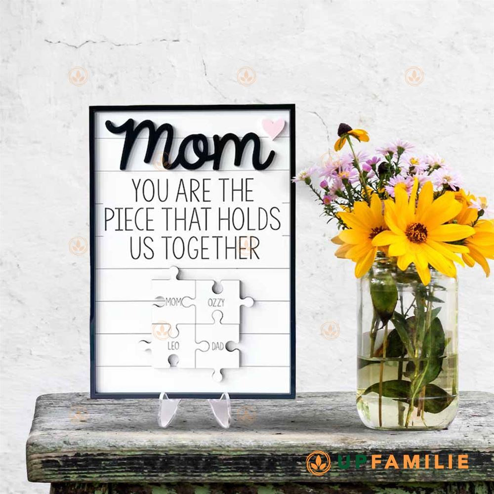 Mom Puzzle Sign You Are The Piece Black White Personalized Puzzle Sign