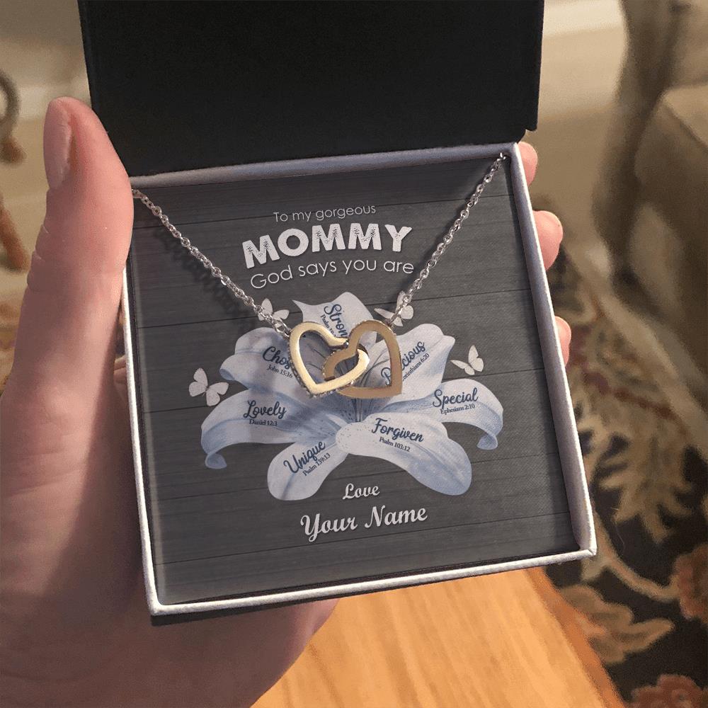 Mom Necklace To My Gorgeous Mommy God Says You Are Custom Interlocking Hearts Necklace