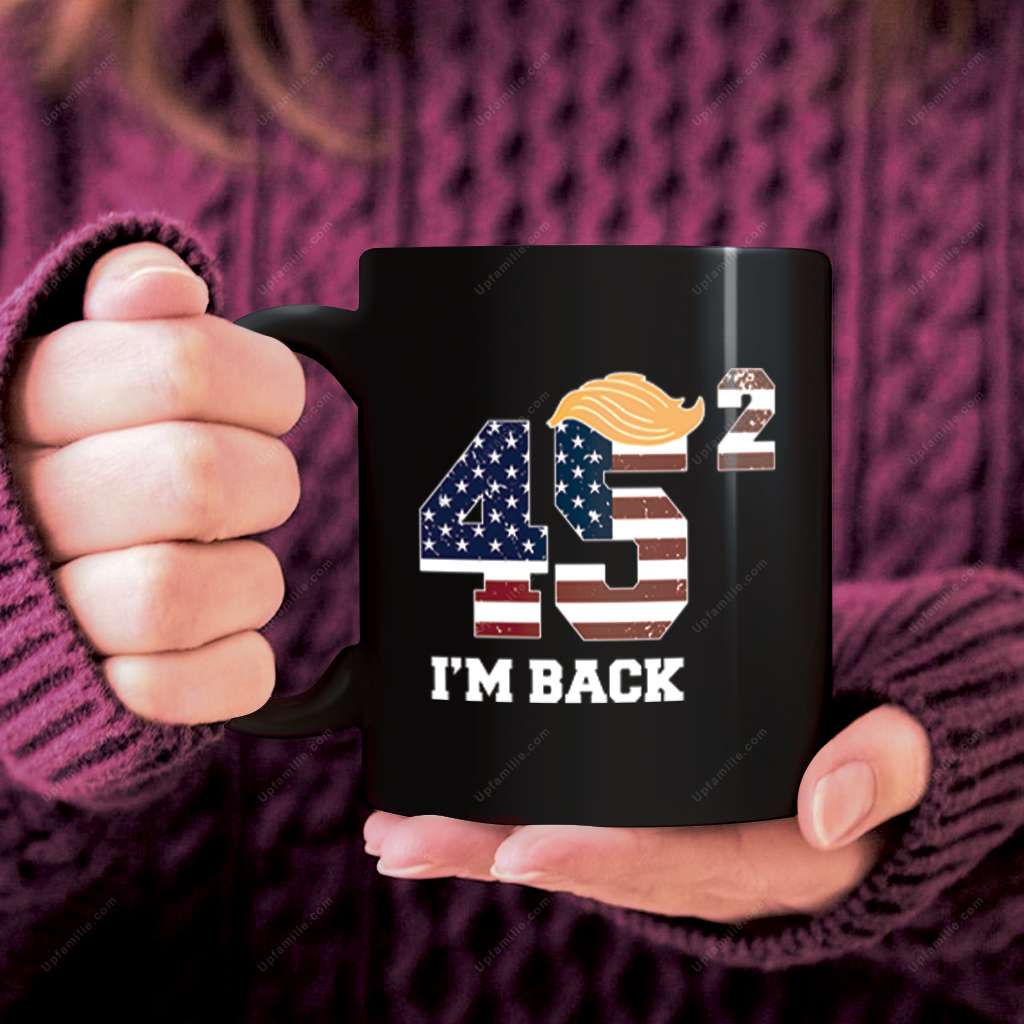 Trump I’m Back 45 Squared Trump American Flag Coffee Mug