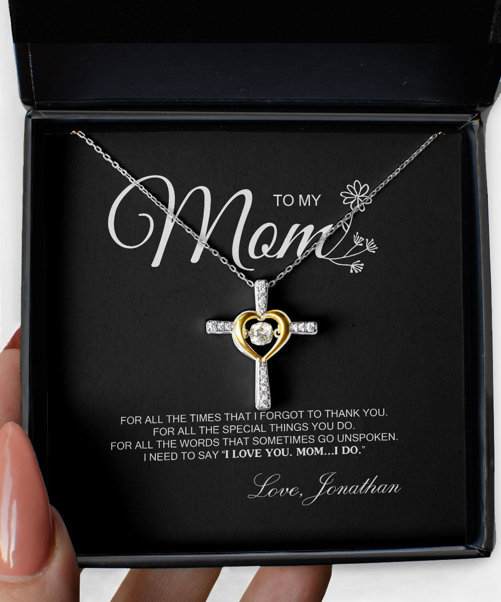 Mom Necklace For All The Times That I Forgot To Thank You Cross Dancing Necklace
