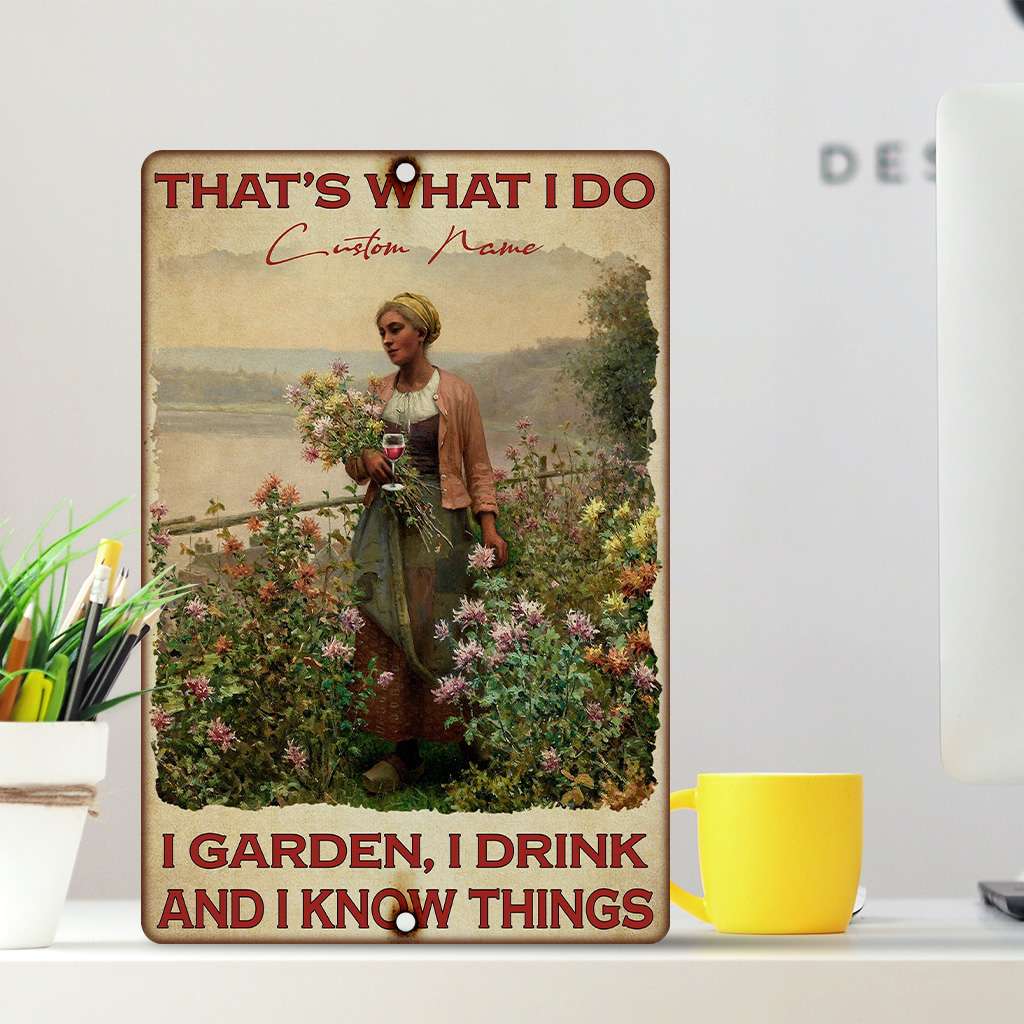 Personalized Metal Signs Lady And Flower That’s What I Do I Garden I Drink And I Knows Things