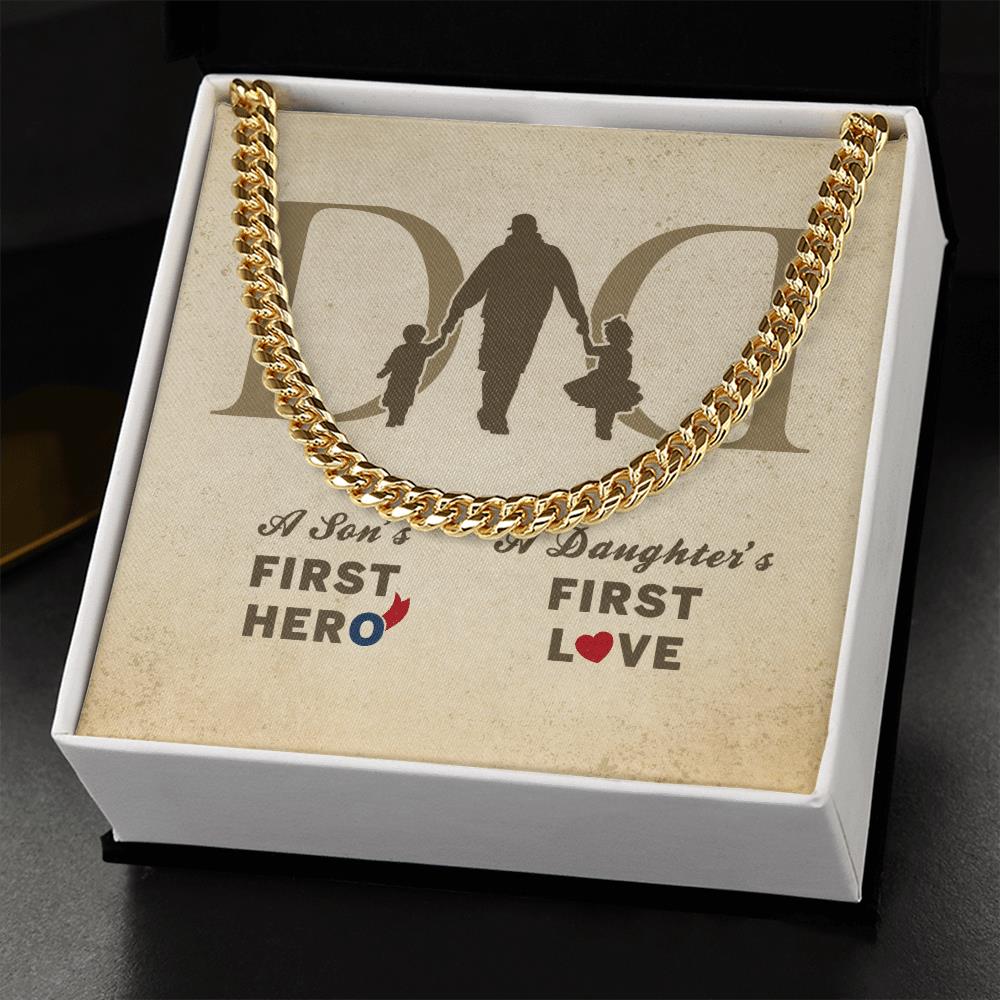 Cuban Link Necklace A Sons First Hero A Daughters First Love Gifts For Dad