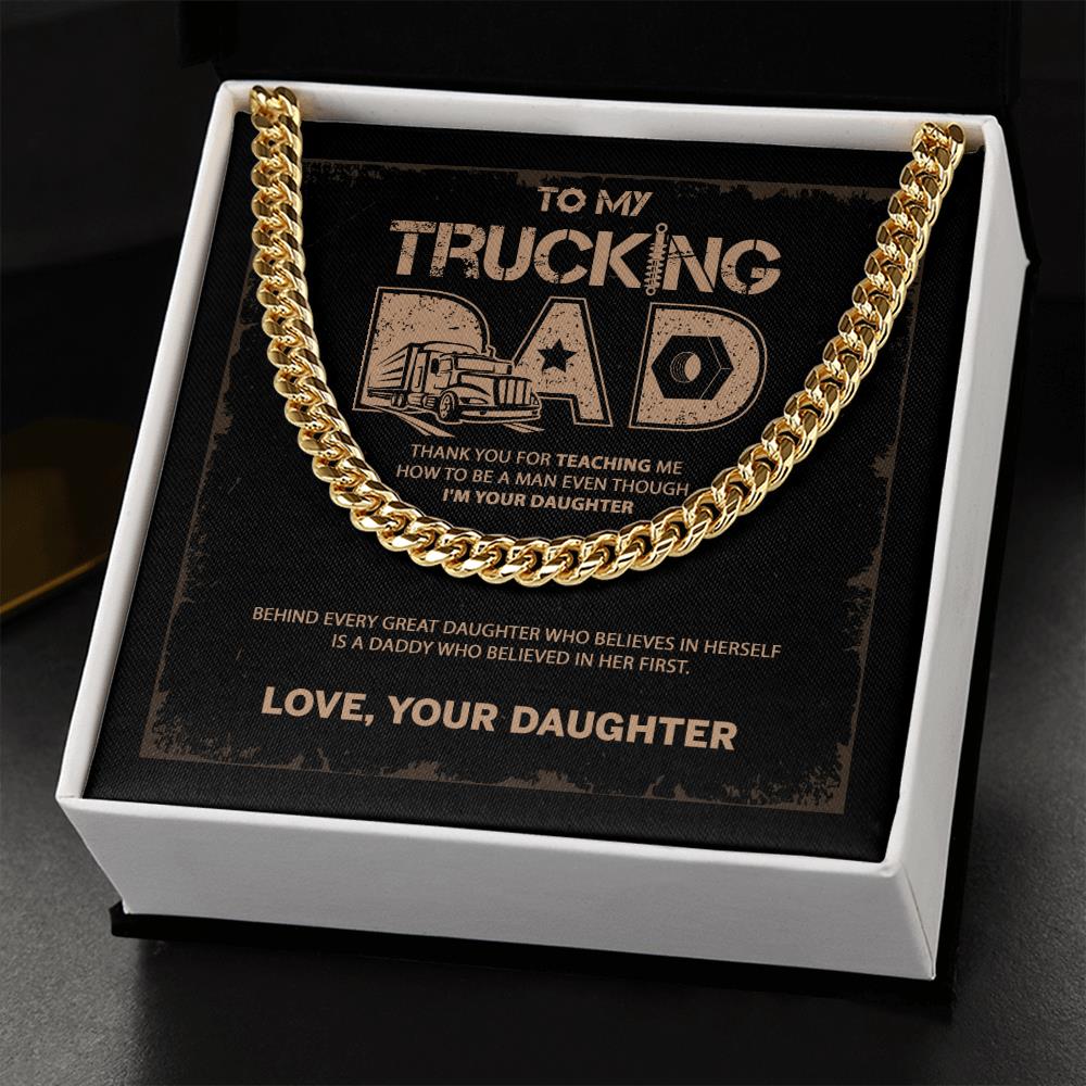 Cuban Chain To My Trucking Dad Behind Every Great Daughter Who Believes In Herself