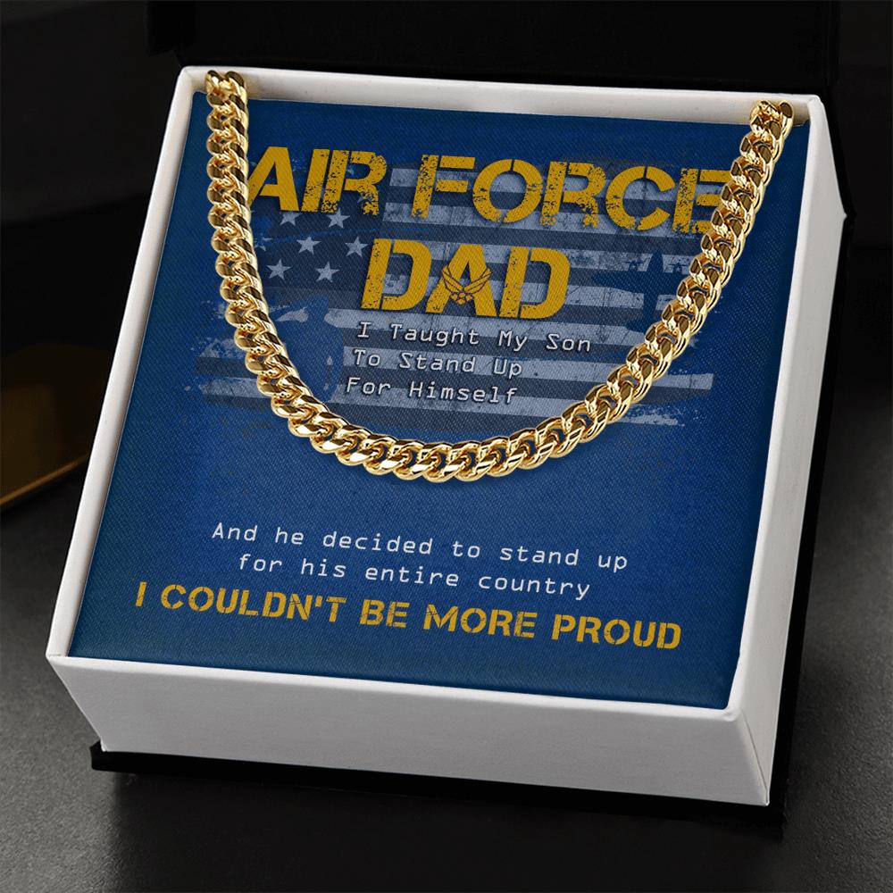Cuban Link Necklace Air Force Dad I Taught My Son To Stand Up For Himself
