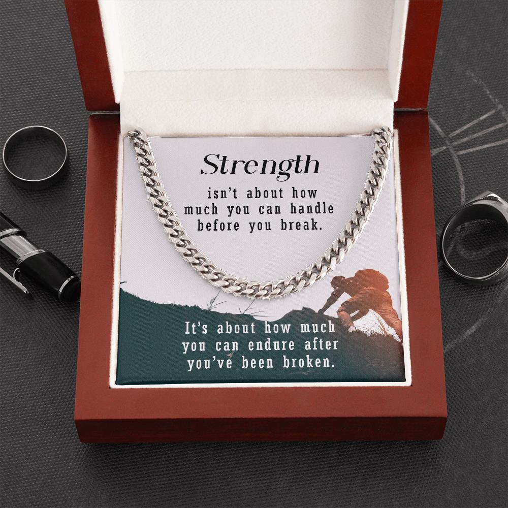 Cuban Chain Necklace Strength Isn’t About How Much You Can Handle Gift For Him