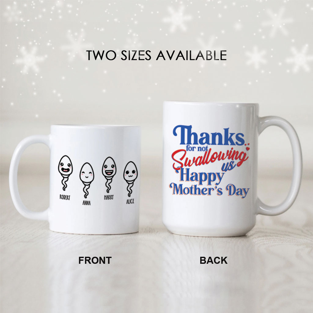 Thanks For Not Swallowing Us Happy Mother's Day Custom Coffee Mug 6