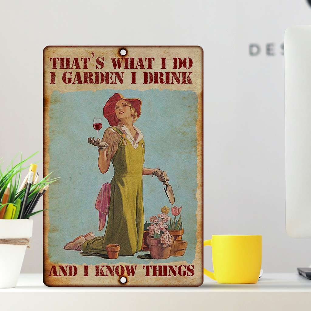 Retro Metal Signs Wine Woman That's What I Do I Garden I Drink And I Knows Things