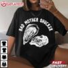 Bad Mother Shucker Funny Oyster T Shirt (3)