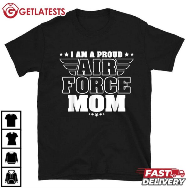I Am A Proud Air Force Mom Patriotic Pride Military Mother T Shirt (1)