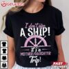 It's A Mother Daughter Trip Cruise Ship Wear T Shirt (3)