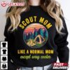 Scout Mom like a normal Mom except Cooler Camping Lovers T Shirt (2)