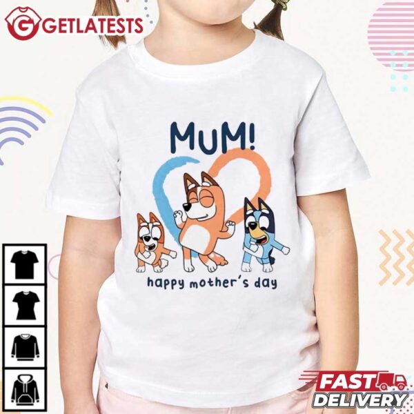 Bluey Mum Happy Mothers Day T Shirt (2)