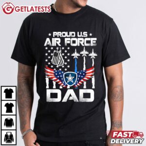 US Air Force Proud Dad Proud Air Force Fathers Day Gift T Shirt (2)