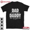 Dad In The Streets Daddy In The Sheets T Shirt (4)