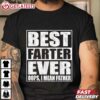 Fathers Day Gift Best Farter Ever Oops I Mean Father Funny T Shirt (3)