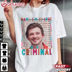 Mama I’m in Love with a Criminal Morgan Wallen T Shirt (2)