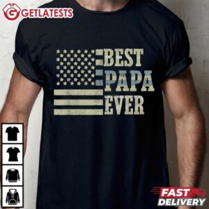 Best Papa Ever American Flag T Shirt (1)