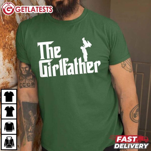 The Girl Father Funny Dad Of Girls Best Father's Day T Shirt (1)