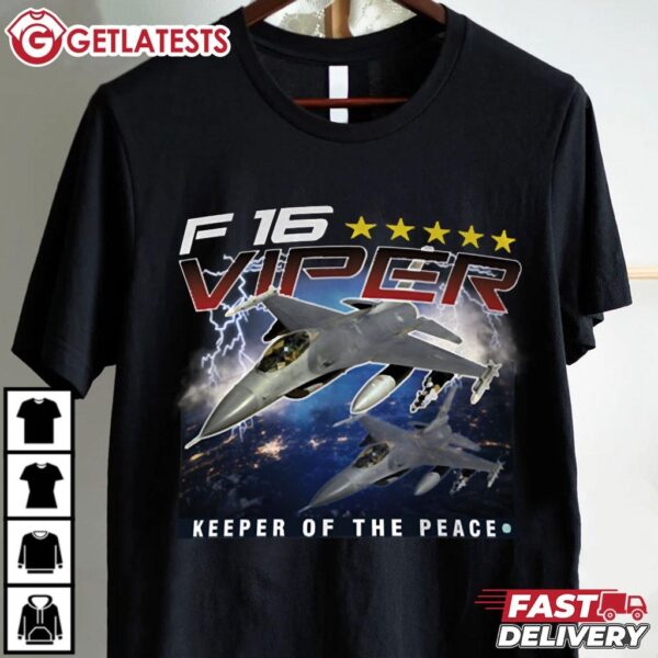 F 16 Airforce Jet Pilot Gift Keeper of the Peace T Shirt (1)