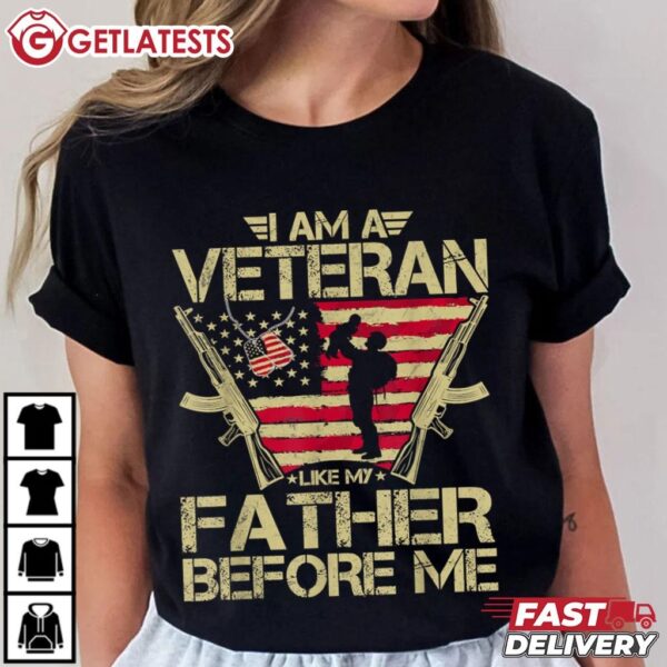 I am a Veteran like my Father before me Veterans Day T Shirt (4)