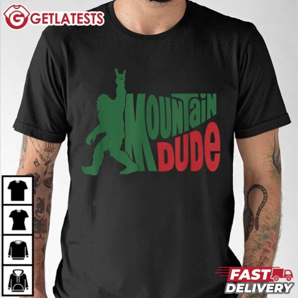 Mountain Dude Funny Bigfoot Sasquatch Hiking Gift T Shirt (1)