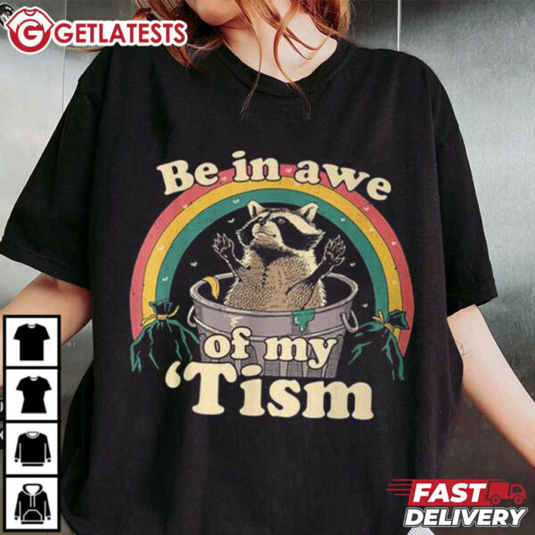 Autism Be In Awe Of My 'Tism Meme Autistic Opossum T Shirt 1 (1)