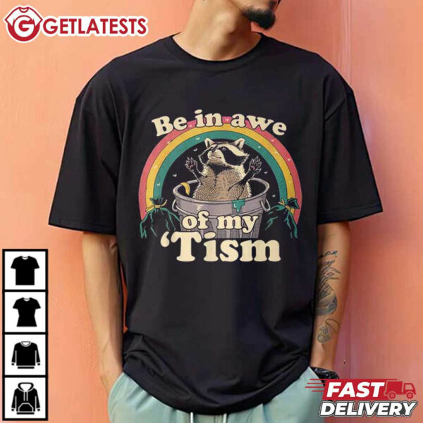 Autism Be In Awe Of My 'Tism Meme Autistic Opossum T Shirt 1
