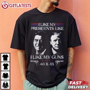 I Like My Presidents like I Like My Guns Reagan and Trump T Shirt (1)