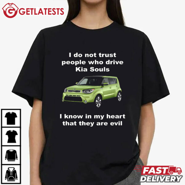 I Do Not Trust People Who Drive Kia Souls Funny T Shirt 1