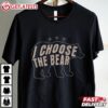 I Choose the Bear Women's Rights Feminist T Shirt (1)