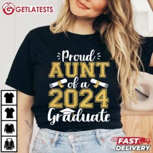 Proud Aunt Of A 2024 Graduate T Shirt (1)