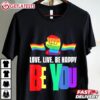 Be You Be Happy LGBT Pride Month T Shirt (1)