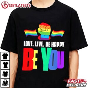 Be You Be Happy LGBT Pride Month T Shirt (2)